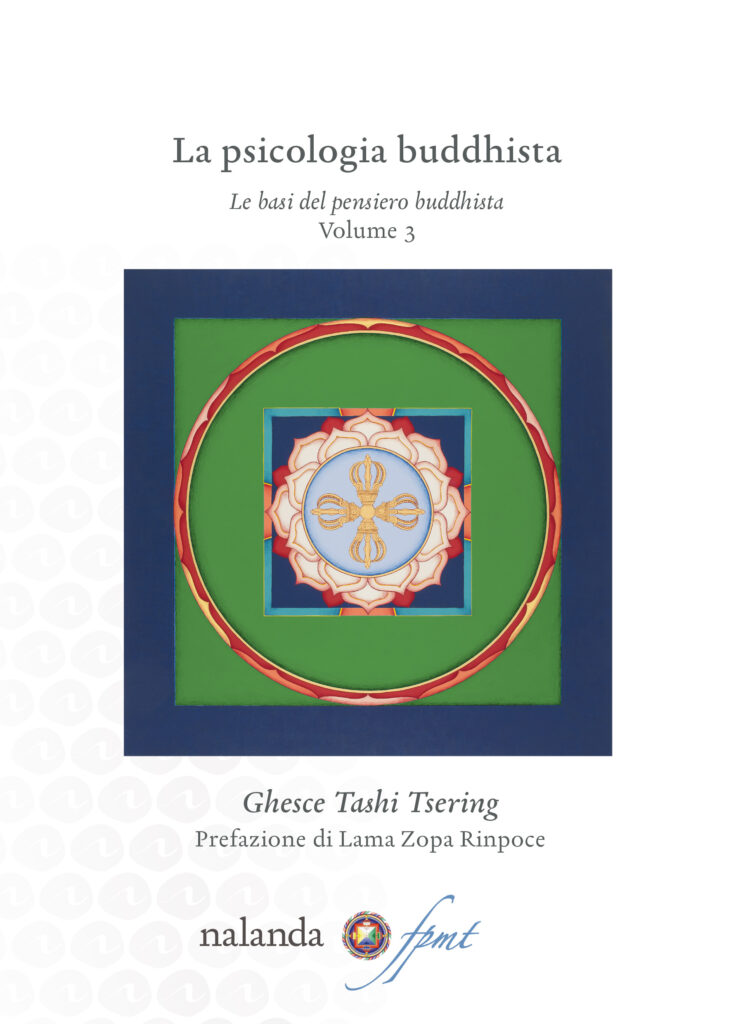 La psicologia buddhista. Le basi del pensiero buddhista vol. 3